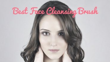 best face cleansing brush reviews